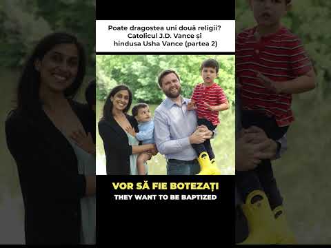 Poate dragostea uni două religii? Catolicul J.D. Vance și hindusa Usha Vance (partea 2)